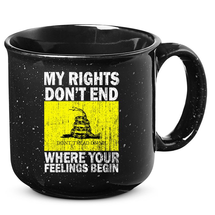 My Rights Don't End Where Your Feelings Begin 15oz Campfire Ceramic Mug