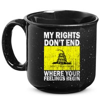 My Rights Don't End Where Your Feelings Begin 15oz Campfire Ceramic Mug