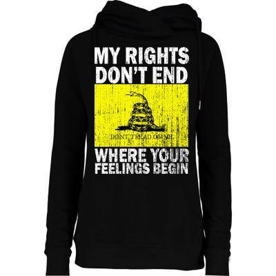 My Rights Don't End Where Your Feelings Begin Womens Funnel Neck Pullover Hood