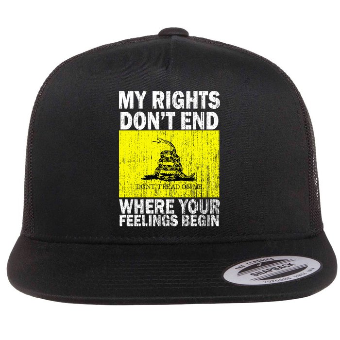 My Rights Don't End Where Your Feelings Begin Flat Bill Trucker Hat