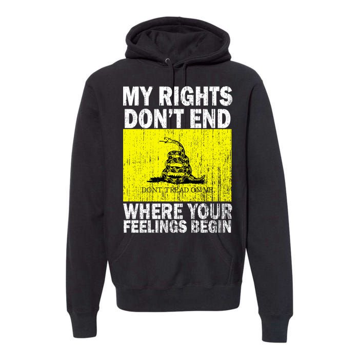 My Rights Don't End Where Your Feelings Begin Premium Hoodie