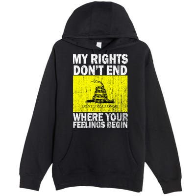 My Rights Don't End Where Your Feelings Begin Premium Pullover Hoodie