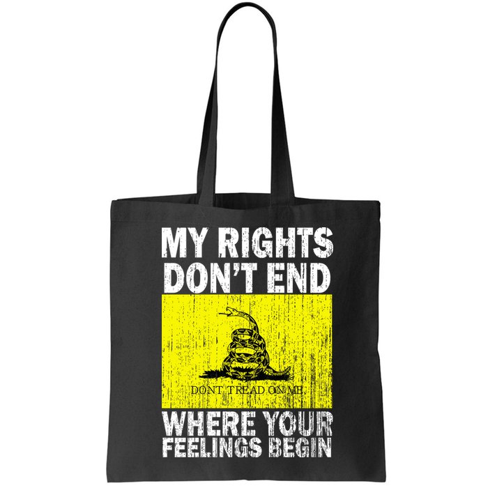 My Rights Don't End Where Your Feelings Begin Bag