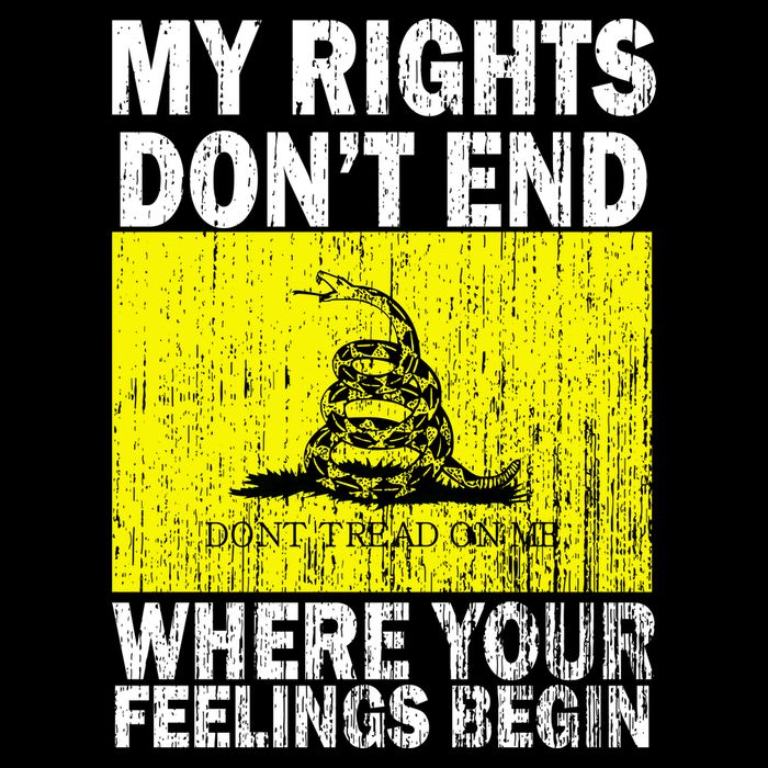 My Rights Don't End Where Your Feelings Begin Poster