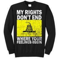 My Rights Don't End Where Your Feelings Begin Tall Sweatshirt