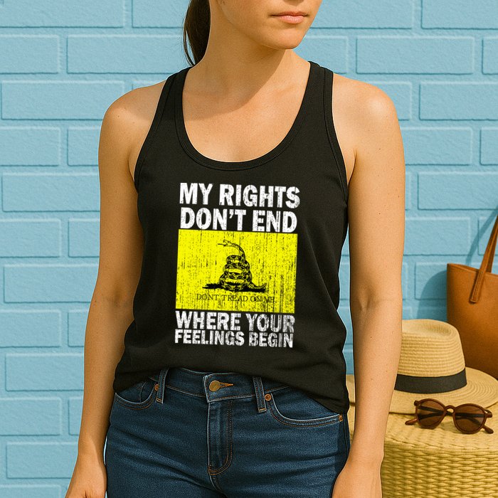 My Rights Don't End Where Your Feelings Begin Womens Tank Top