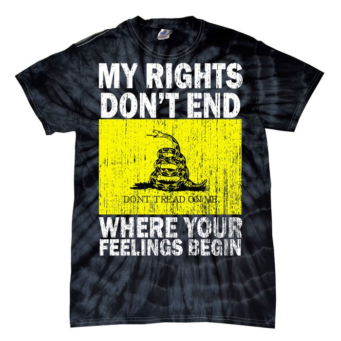 My Rights Don't End Where Your Feelings Begin Tie-Dye T-Shirt