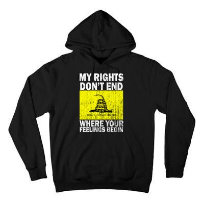 My Rights Don't End Where Your Feelings Begin Tall Hoodie