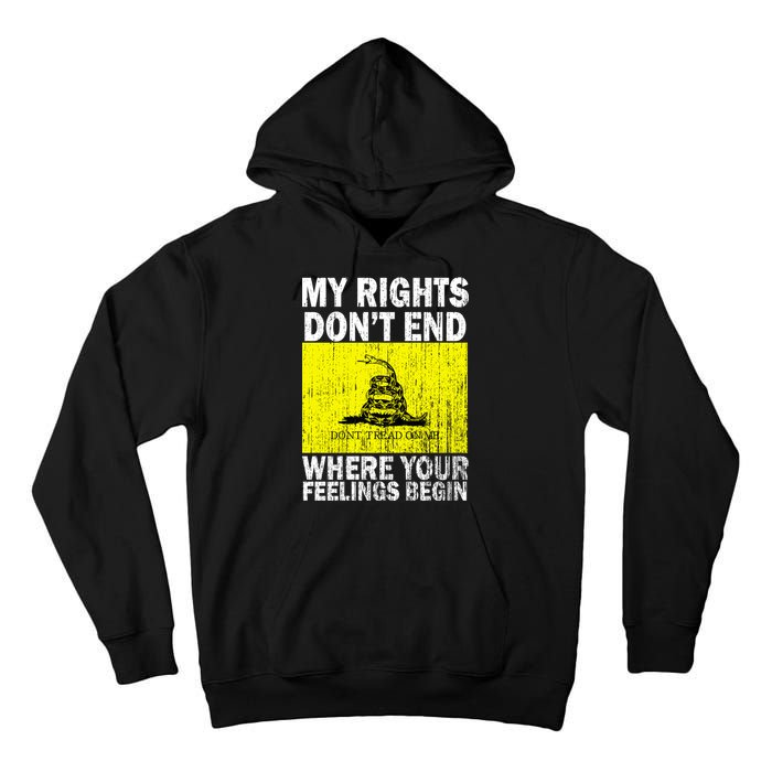 My Rights Don't End Where Your Feelings Begin Tall Hoodie