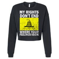 My Rights Don't End Where Your Feelings Begin Cropped Pullover Crew
