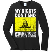 My Rights Don't End Where Your Feelings Begin Ladies Long Sleeve Shirt