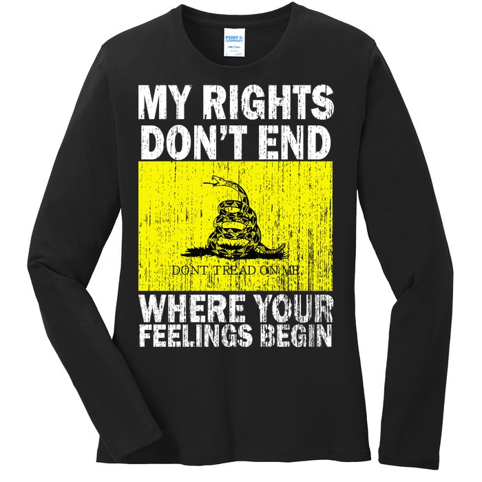 My Rights Don't End Where Your Feelings Begin Ladies Long Sleeve Shirt