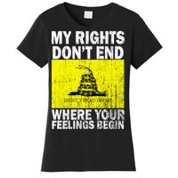 My Rights Don't End Where Your Feelings Begin Women's T-Shirt