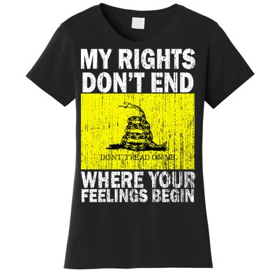 My Rights Don't End Where Your Feelings Begin Women's T-Shirt