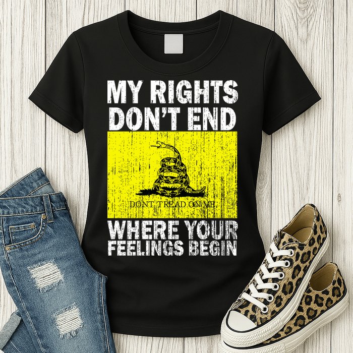 My Rights Don't End Where Your Feelings Begin Womens T-Shirt