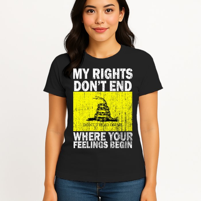 My Rights Don't End Where Your Feelings Begin Womens T-Shirt