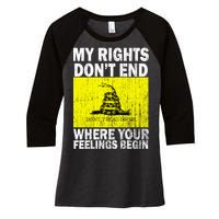 My Rights Don't End Where Your Feelings Begin Women's Tri-Blend 3/4-Sleeve Raglan Shirt