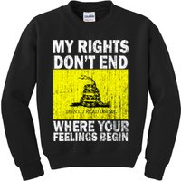 My Rights Don't End Where Your Feelings Begin Kids Sweatshirt