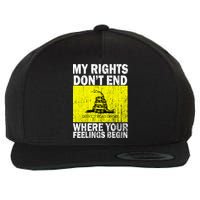 My Rights Don't End Where Your Feelings Begin Wool Snapback Cap
