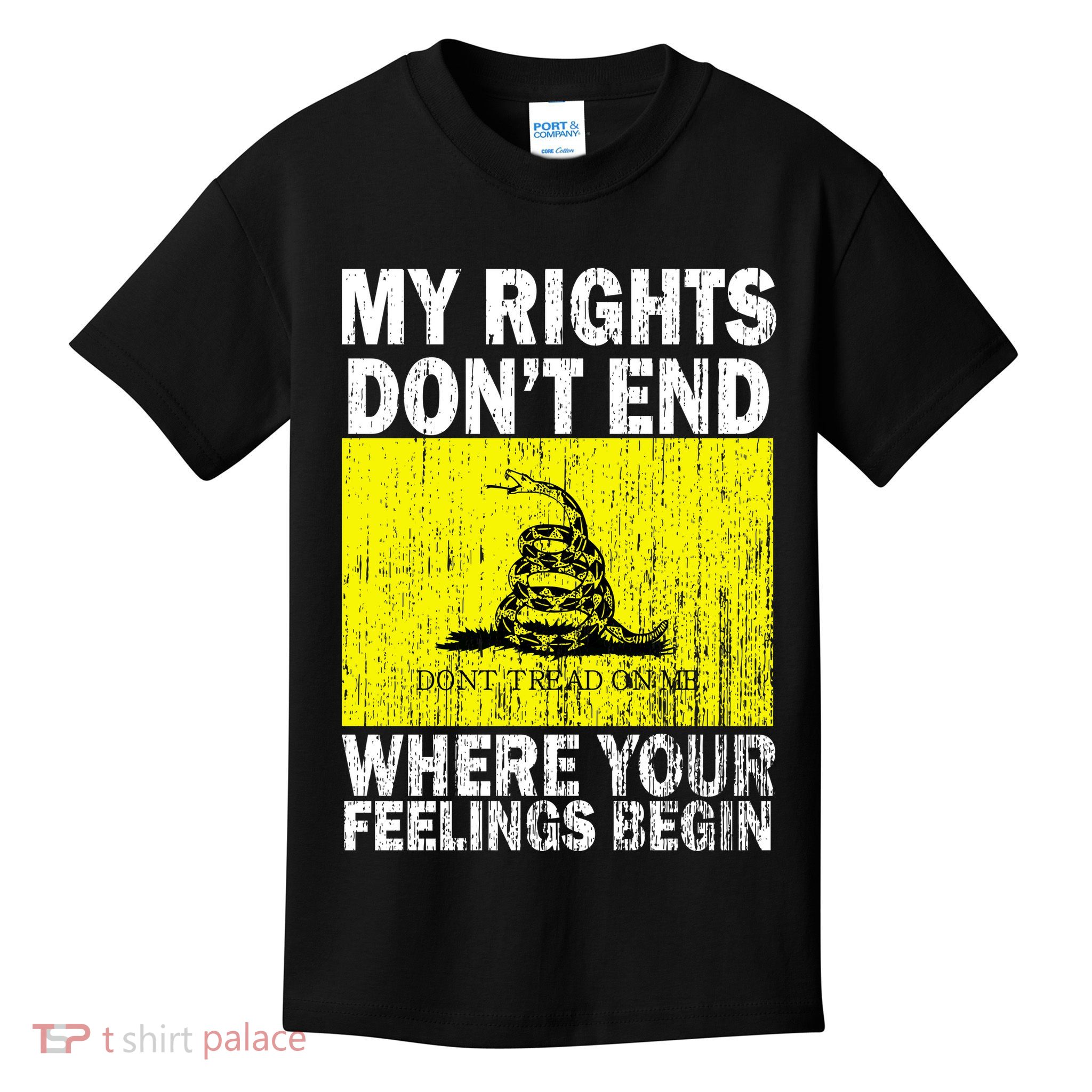 My Rights Don't End Where Your Feelings Begin Kids T-Shirt