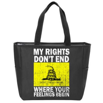 My Rights Don't End Where Your Feelings Begin Zip Tote Bag