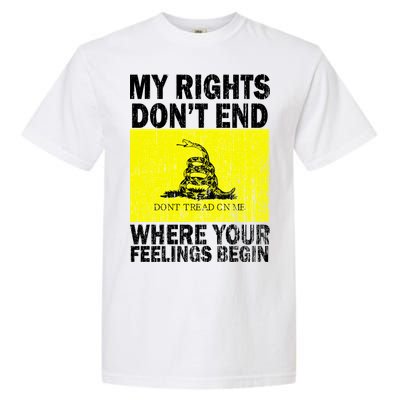 My Rights Don't End Where Your Feelings Begin Garment-Dyed Heavyweight T-Shirt