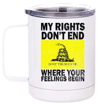 My Rights Don't End Where Your Feelings Begin 12 oz Stainless Steel Tumbler Cup