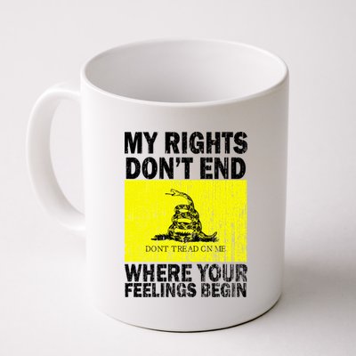 My Rights Don't End Where Your Feelings Begin Coffee Mug