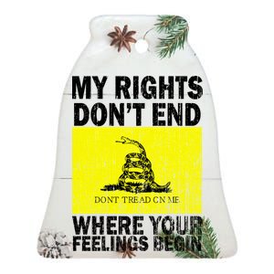 My Rights Don't End Where Your Feelings Begin Ceramic Bell Ornament