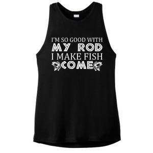 My Rod Is So Good I Make Fish Come Ladies PosiCharge Tri-Blend Wicking Tank