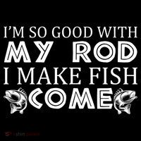 My Rod Is So Good I Make Fish Come Wool Snapback Cap