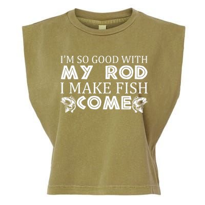 My Rod Is So Good I Make Fish Come Garment-Dyed Women's Muscle Tee