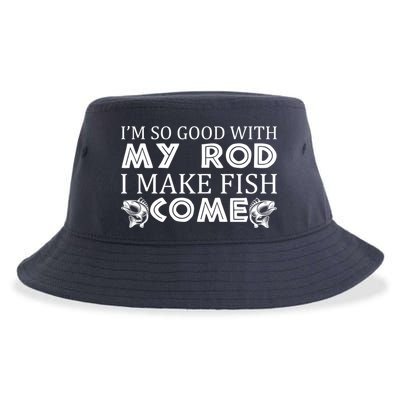 My Rod Is So Good I Make Fish Come Sustainable Bucket Hat