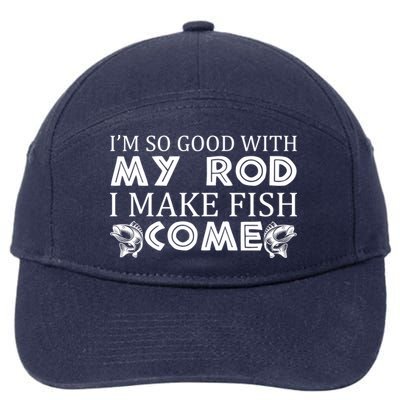 My Rod Is So Good I Make Fish Come 7-Panel Snapback Hat