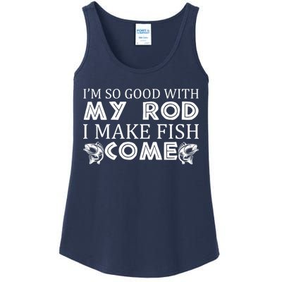 My Rod Is So Good I Make Fish Come Ladies Essential Tank