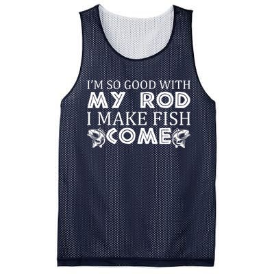 My Rod Is So Good I Make Fish Come Mesh Reversible Basketball Jersey Tank