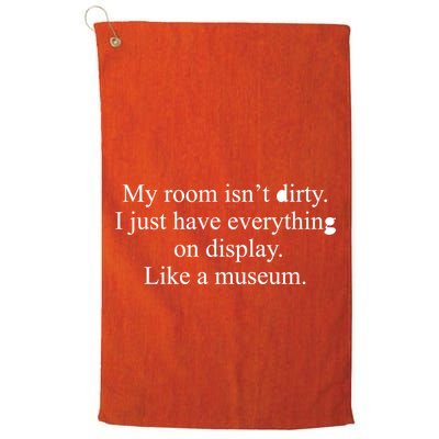 My Room Isn't Dirty Display Like A Museum Golf Towel