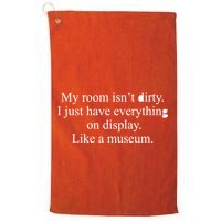 My Room Isn't Dirty Display Like A Museum Golf Towel