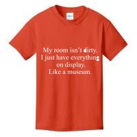 My Room Isn't Dirty Display Like A Museum Kids T-Shirt