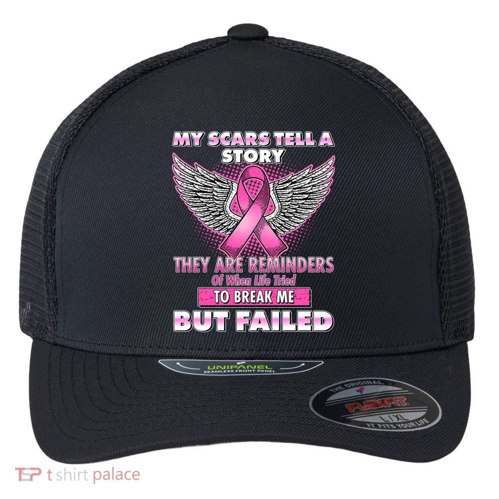 My Scars Tell A Story Breast Cancer Awareness Flexfit Unipanel Trucker Cap