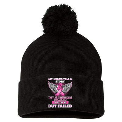 My Scars Tell A Story Breast Cancer Awareness Pom Pom 12in Knit Beanie