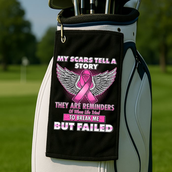 My Scars Tell A Story Breast Cancer Awareness Golf Towel