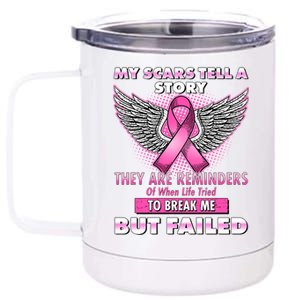 My Scars Tell A Story Breast Cancer Awareness 12 oz Stainless Steel Tumbler Cup