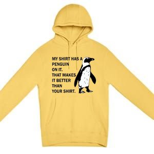 My Shirt Has A Penguin On It Premium Pullover Hoodie