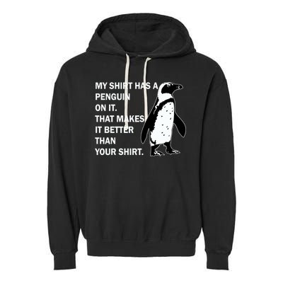 My Shirt Has A Penguin On It Garment-Dyed Fleece Hoodie