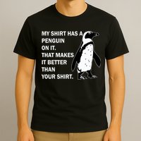 My Shirt Has A Penguin On It T-Shirt
