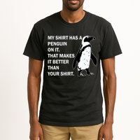 My Shirt Has A Penguin On It Tall T-Shirt