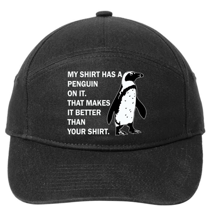 My Shirt Has A Penguin On It 7-Panel Snapback Hat