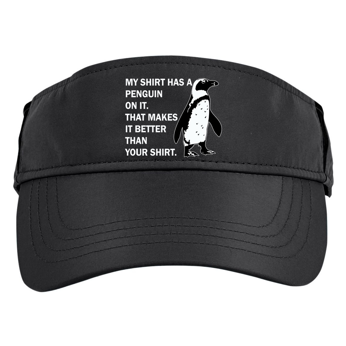 My Shirt Has A Penguin On It Adult Drive Performance Visor