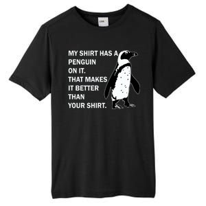 My Shirt Has A Penguin On It Tall Fusion ChromaSoft Performance T-Shirt